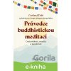 Průvodce buddhistickou meditací - Cortland Dahl