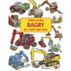 Velká knížka Bagry pro malé vypravěče Velká knížka Bagry pro malé vypravěče