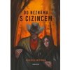 Do neznáma s cizincem - Michaela Vaščíková Do neznáma s cizincem - Michaela Vaščíková