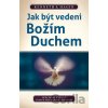Jak být vedeni božím duchem - Kenneth E. Hagin Jak být vedeni božím duchem - Kenneth E. Hagin