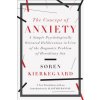 Concept of Anxiety (Soren Kierkegaard,Alastair Hannay)(Brožovaná) Concept of Anxiety (Soren Kierkegaard,Alastair Hannay)(Brožovaná)