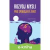 E-kniha Rozvoj mysli pro spokojený život - Dagmar Kožinová E-kniha Rozvoj mysli pro spokojený život - Dagmar Kožinová