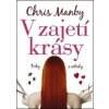 V zajetí krásy - Chris Manby V zajetí krásy - Chris Manby