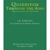 Quidditch Through the Ages: The Illustrated Edition (Illustrated Edition) Quidditch Through the Ages: The Illustrated Edition (Illustrated Edition)