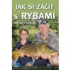 Jak si začít s rybami - Tychler Milan Jak si začít s rybami - Tychler Milan