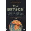 Breve storia di (quasi) tutto (Bill Bryson)(Brožovaná) Breve storia di (quasi) tutto (Bill Bryson)(Brožovaná)