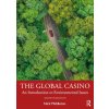 The Global Casino: An Introduction to Environmental Issues Paperback 7th edition - Nick Middleton The Global Casino: An Introduction to Environmental Issues Paperback 7th edition - Nick Middleton