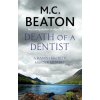 Death of a Dentist (M C Beaton)(Brožovaná) Death of a Dentist (M C Beaton)(Brožovaná)