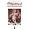 Příliš inteligentní na to být šťastný? Výjimečná inteligence: dar či prokletí? - Siaud Facchin Jeanne Příliš inteligentní na to být šťastný? Výjimečná inteligence: dar či prokletí? - Siaud Facchin Jeanne