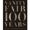 Vanity Fair 100 Years (Graydon Carter)(Pevná) Vanity Fair 100 Years (Graydon Carter)(Pevná)