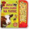 Svojtka Veľká kniha zvukov na farme Svojtka Veľká kniha zvukov na farme