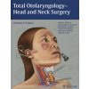 Total Otolaryngology-Head and Neck Surgery (Anthony P. Sclafani)(Pevná) Total Otolaryngology-Head and Neck Surgery (Anthony P. Sclafani)(Pevná)