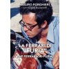 Ferrari di «Furia»-The Ferrari of «Furia» (Mauro Forghieri)(Brožovaná) Ferrari di «Furia»-The Ferrari of «Furia» (Mauro Forghieri)(Brožovaná)
