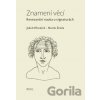 Znamení věcí - Renesanční nauka o signaturách - Martin Žemla, Jakub Hlaváček Znamení věcí - Renesanční nauka o signaturách - Martin Žemla, Jakub Hlaváček