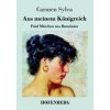Aus meinem Koenigreich (Carmen Sylva)(Brožovaná) Aus meinem Koenigreich (Carmen Sylva)(Brožovaná)