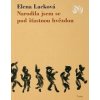 Narodila jsem se pod šťastnou hvězdou - Elena Lacková Narodila jsem se pod šťastnou hvězdou - Elena Lacková