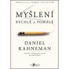 Myšlení rychlé a pomalé (Daniel Kahneman) Myšlení rychlé a pomalé (Daniel Kahneman)