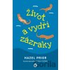Život a vydří zázraky - Hazel Prior Život a vydří zázraky - Hazel Prior