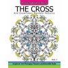 The Cross and Snowflake Mandala Patterns Vol.1: Celtic Designs, Knots, Crosses And Patterns For Stress Relief Adults (Cross Celtic)(Brožovaná) The Cross and Snowflake Mandala Patterns Vol.1: Celtic Designs, Knots, Crosses And Patterns For Stress Relief Adults (Cross Celtic)(Brožovaná)