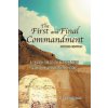 The First and Final Commandment (Laurence B Brown)(Brožovaná) The First and Final Commandment (Laurence B Brown)(Brožovaná)