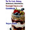The No-Cook, Skinny, Delicious, Nutritious Overnight Oats in a Jar Cookbook (Marjorie Kramer)(Brožovaná) The No-Cook, Skinny, Delicious, Nutritious Overnight Oats in a Jar Cookbook (Marjorie Kramer)(Brožovaná)
