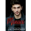 Menace (J M Darhower)(Brožovaná) Menace (J M Darhower)(Brožovaná)