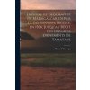 Histoire et geographie de Madagascar. Depuis la découverte de l'ile, en 1506, jusqu'au récit des derniers événements de Tamatave () Histoire et geographie de Madagascar. Depuis la découverte de l'ile, en 1506, jusqu'au récit des derniers événements de Tamatave ()