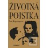 Životná poistka (Iris Kopcsayová) Životná poistka (Iris Kopcsayová)