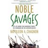 Noble Savages Noble Savages
