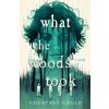 What the Woods Took (GOULD COURTNEY)(Pevná) What the Woods Took (GOULD COURTNEY)(Pevná)