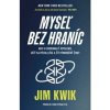 Myseľ bez hraníc - Jim Kwik Myseľ bez hraníc - Jim Kwik