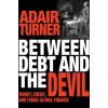 Between Debt and the Devil Between Debt and the Devil
