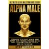 Alpha Male: Ultimate Alpha Male Training Guide! Learn How To Attract Women, Make Money, Gain Financial Freedom, Get In Shape, Over (Ryan Cooper)(Brožovaná) Alpha Male: Ultimate Alpha Male Training Guide! Learn How To Attract Women, Make Money, Gain Financial Freedom, Get In Shape, Over (Ryan Cooper)(Brožovaná)