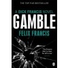 Felix Francis - Gamble Felix Francis - Gamble