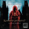 Komu to prospívá - audio… (Pavel Hrdlička; Vasil Fridrich) Komu to prospívá - audio… (Pavel Hrdlička; Vasil Fridrich)