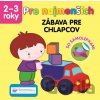 Pre najmenších – zábava pre chlapcov - Svojtka&Co. Pre najmenších – zábava pre chlapcov - Svojtka&Co.