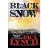Black Snow (Paul Lynch)(Brožovaná) Black Snow (Paul Lynch)(Brožovaná)