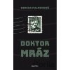 Doktor Mráz - Denisa Fulmeková Doktor Mráz - Denisa Fulmeková