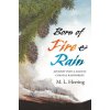 Born of Fire and Rain – Journey into a Pacific Coastal Forest Born of Fire and Rain – Journey into a Pacific Coastal Forest