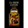 Za obzor západu 2 vydání - Budil Ivo T Za obzor západu 2 vydání - Budil Ivo T