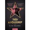 Tiéd a főszerep Tiéd a főszerep