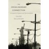 Cross-Border Connection: Immigrants, Emigrants, and Their Homelands - Roger Waldinger, Harvard University Press Cross-Border Connection: Immigrants, Emigrants, and Their Homelands - Roger Waldinger, Harvard University Press