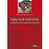 Kdyby koně mohli křičet - Co musí jezdci vědět, aby jejich kůň zůsta Kdyby koně mohli křičet - Co musí jezdci vědět, aby jejich kůň zůsta