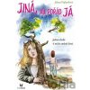 Jiná, ale pořád já - Jolana Dajbychová Jiná, ale pořád já - Jolana Dajbychová