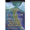 Jimbo / The Education of Uncle Paul (Algernon Blackwood,Mike Ashley)(Brožovaná) Jimbo / The Education of Uncle Paul (Algernon Blackwood,Mike Ashley)(Brožovaná)