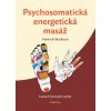 Psychosomatická energetická masáž Psychosomatická energetická masáž
