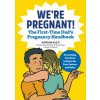 We're Pregnant! the First Time Dad's Pregnancy Handbook (Adrian Kulp)(Brožovaná) We're Pregnant! the First Time Dad's Pregnancy Handbook (Adrian Kulp)(Brožovaná)