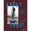 Kade? Tade! Kade? Tade!