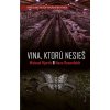 Vina, ktorú nesieš Vina, ktorú nesieš