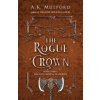 Rogue Crown (A.K. Mulford)(Brožovaná) Rogue Crown (A.K. Mulford)(Brožovaná)